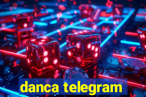 danca telegram